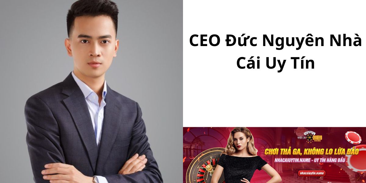 Sự kết nối của tác giả CEO Đức Nguyên nhà cái uy tín cùng sân chơi