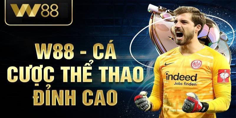 W88 là thương hiệu cá cược thể thao đẳng cấp châu Á